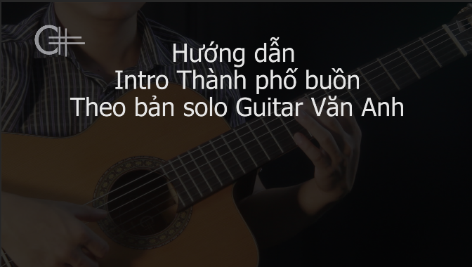 Tab Guitar, Sheet nhạc solo Đàn Guitar bài thành phố buồn